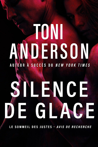 Silence de glace (Le Sommeil des Justes - Avis de Recherche t. 1) - Toni Anderson (2025)