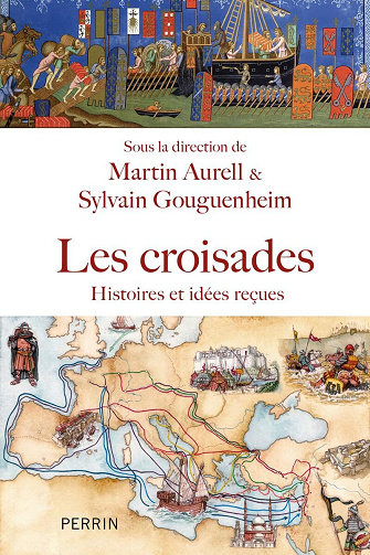 Les croisades : Histoires et idées reçues - Martin Aurell, Sylvain Gouguenheim (2025)