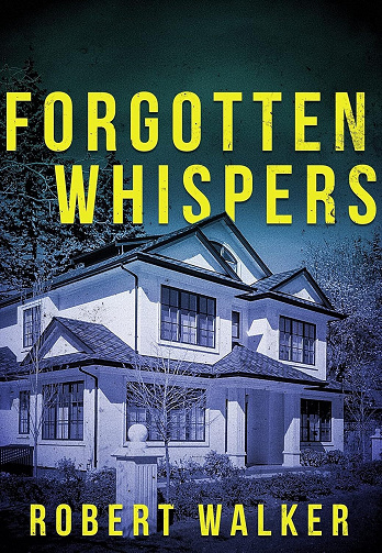 Forgotten Whispers - Robert J. Walker (2025)