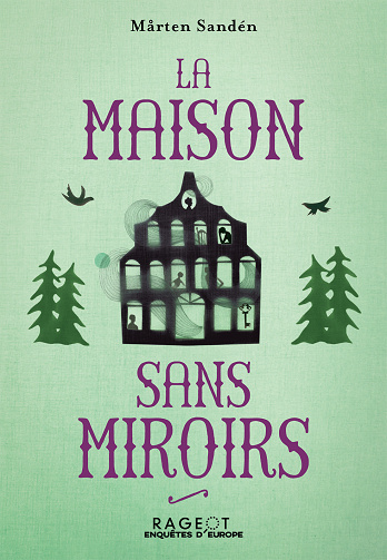 La Maison sans miroirs - Mårten Sandén (2025)