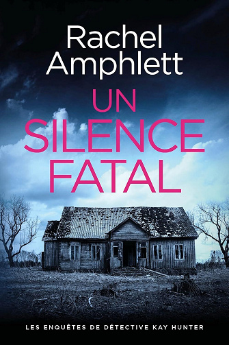 Les enquêtes de détective Kay Hunter, Tome 14 : Un silence fatal - Rachel Amphlett (2025)