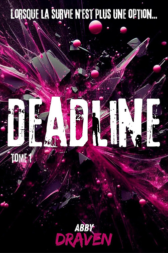 Deadline Tome 1 - Abby Draven (2025)