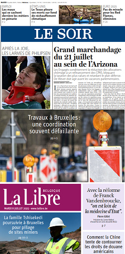 Le Soir + La Libre - 8 Juillet 2025