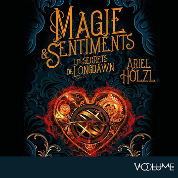 Les Secrets de Longdawn: Magie & sentiments - Vol. 1 - Ariel Holzl (2025)