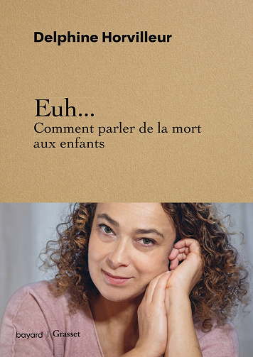 Delphine Horvilleur  - Euh... Comment parler de la mort aux enfants (2025)