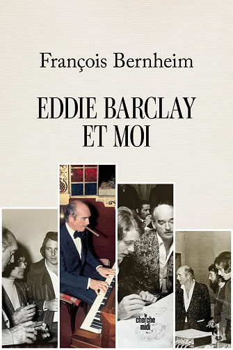 Eddie Barclay et moi - François Bernheim (2025)
