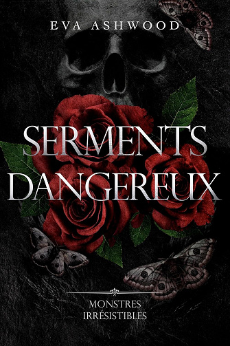 Monstres irrésistibles, Tome 1 : Serments dangereux - Eva Ashwood (2025)