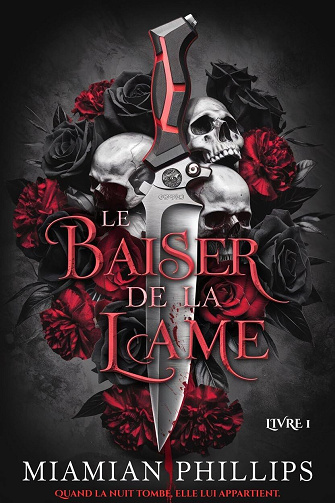 La Lame Tordue, Tome 1 : Le Baiser de la Lame - Miamian Phillips (2025)