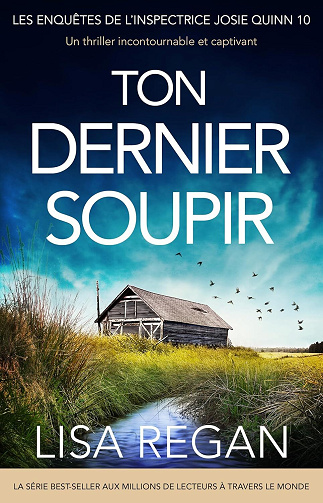 Josie Quinn, Tome 10 : Ton Dernier Soupir - Lisa Regan (2025)