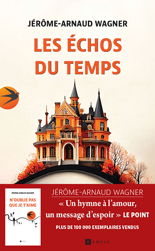 Les Échos du temps - Jérôme Arnaud Wagner (2025)