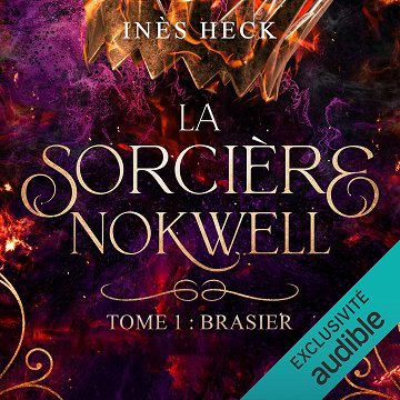 Brasier: La sorcière Nokwell 1 - Inès Heck (2023)