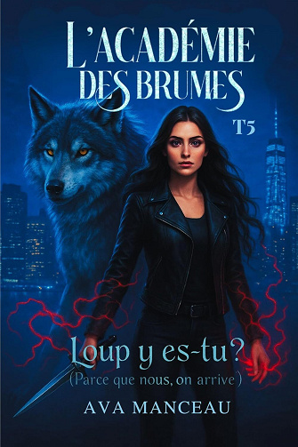 L'académie des brumes, Tome 5 : Loup y es-tu ? - Ava Manceau (2025)