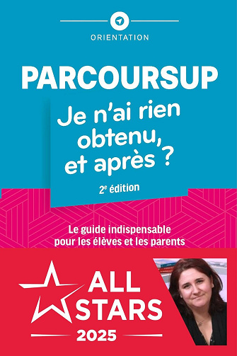 Parcoursup : Je n'ai rien obtenu, et après ? - Julie Mleczko (2024)