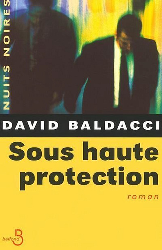 Sous haute protection - David Baldacci