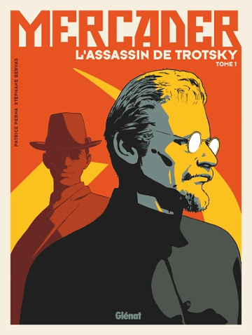 Mercader, l'assassin de Trotsky - Tomes 01 & 02