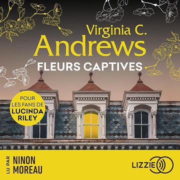 Fleurs captives: Fleurs captives 1 - Virginia Andrews (2024)