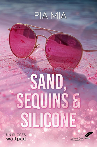 Sand, sequins & silicone - Pia Mia (2025)
