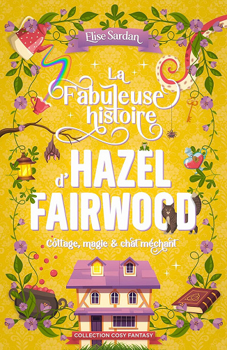 La Fabuleuse histoire d’Hazel Fairwood - Élise Sardan (2025)