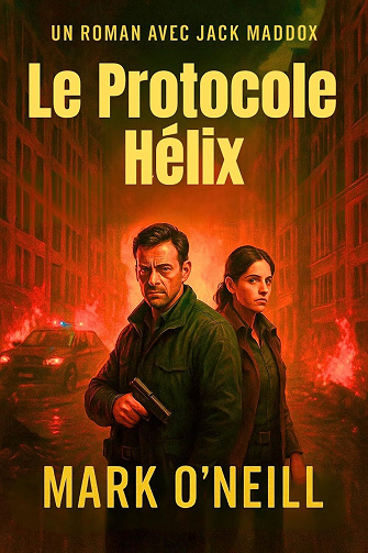 Jack Maddox, Tome 2 : Le Protocole Hélix - Mark O'Neill (2025)