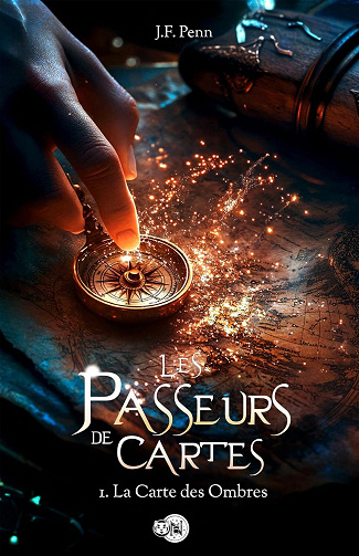 Les passeurs de cartes, Tome 1 : La Carte des Ombres - J. F. Penn (2025)