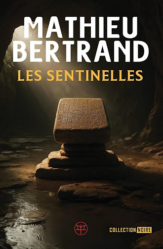 Les sentinelles - Mathieu Bertrand (2025)