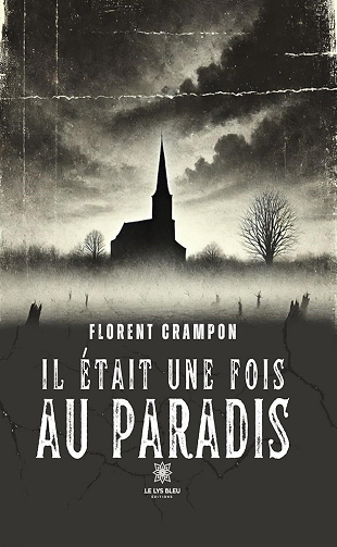 Il était une fois au paradis - Florent Crampon (2025)