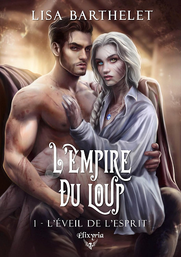 L'empire du loup - 1 - L'éveil de l'esprit -  Lisa Barthelet (2025)