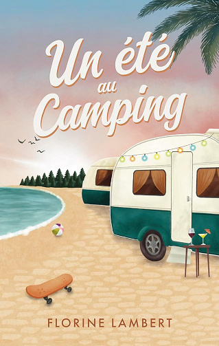 Un été au camping - Florine Lambert (2025)