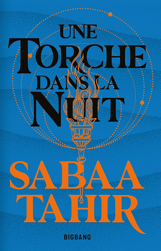 Une braise sous la cendre, T2 : Une torche dans la nuit - Sabaa Tahir (2025)