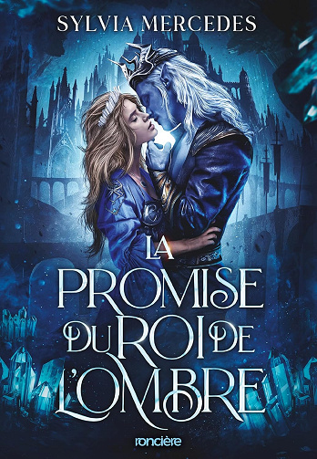 La Promise du roi de l'Ombre - Tome 01 -  Sylvia Mercedes (2025)