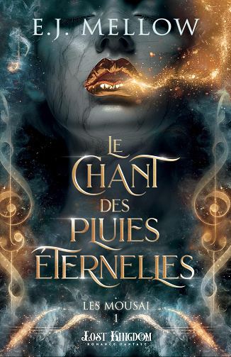Le Chant des Pluies Éternelles: Les Mousai, T1 -  E. J. Mellow (2025)
