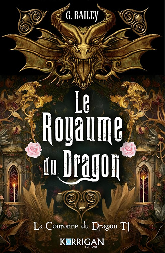 La couronne du dragon T1 : Le royaume des dragons -  G. Bailey (2025)