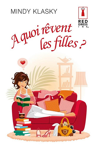 A quoi rêvent les filles ? -  Mindy Klasky (2011)