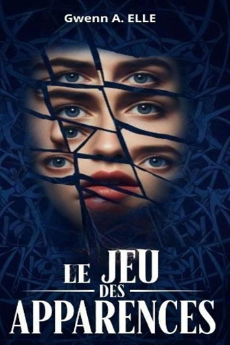 Le jeu des apparences - Gwenn A. Elle (2025)
