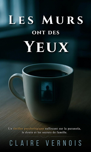 Les Murs ont des Yeux - Claire Vernois (2025)
