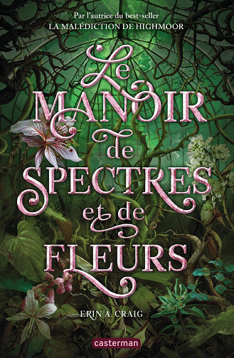 Le Manoir de spectres et de fleurs -  Erin A. Craig (2025)