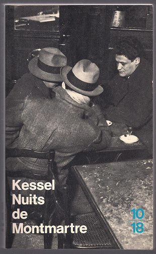 Nuits de Montmartre. (suivi de) Bas-fonds de Berlin -  Joseph Kessel (1990)