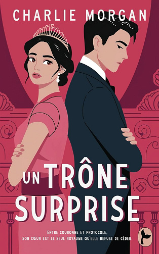 Un Trône Surprise: une romance royale -  Charlie Morgan (2025)