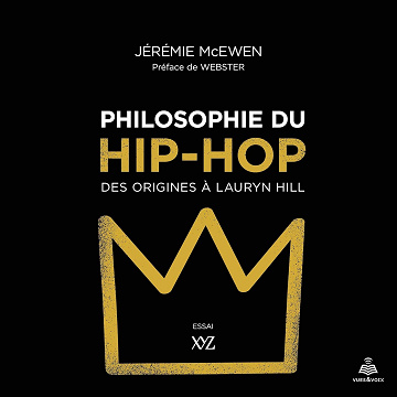 Philosophie du hip-hop: des origines à Lauryn Hill - Jérémie McEwen (2019)