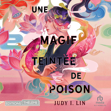 Une magie teintée de poison - Judy I. Lin (2023)