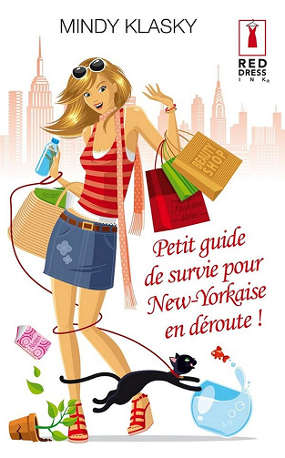 Petit guide de survie pour New-Yorkaise en déroute ! (Red Dress Ink)  -  Mindy Klasky (2012)