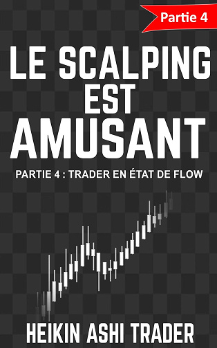 Le Scalping est Amusant! -  Heikin Ashi Trader (2016)