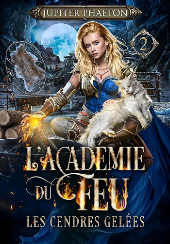 Les cendres gelées (L'académie du feu t. 2) -  Jupiter Phaeton (2025)