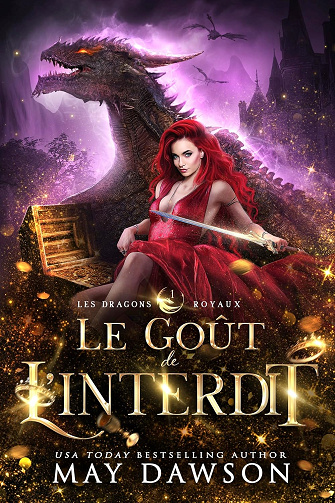 Le Goût de l'interdit (Les Dragons Royaux t. 1) -  May Dawson (2023)
