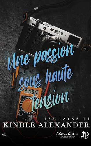 Une passion sous haute tension: Les Layne #1 -  Alexander (2025)