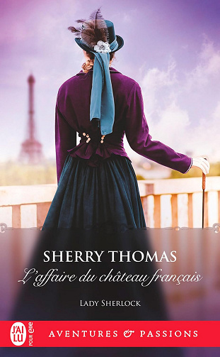 Lady Sherlock (Tome 4) - L'affaire du château français -  Sherry Thomas (2025)