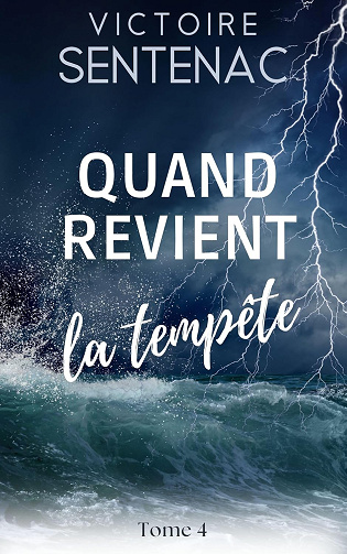 Quand revient la tempête: Tome 4 Juste après l'orage -  Victoire Sentenac (2025)