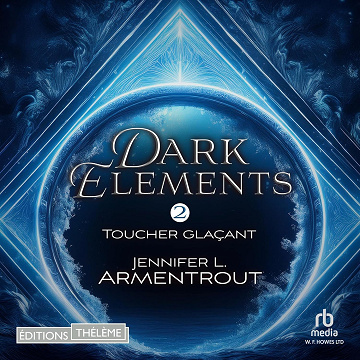 Toucher glaçant: Dark Elements 2 - Jennifer L. Armentrout (2024)