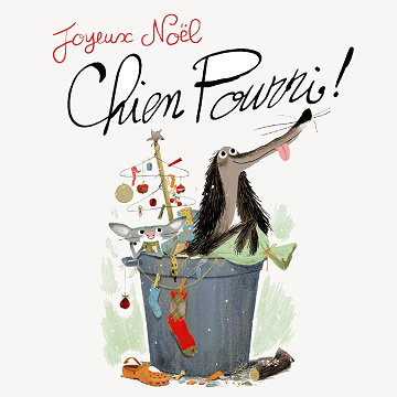 Colas Gutman, Marc Boutavant - Chien Pourri 15 - Joyeux Noël Chien Pourri [2024]