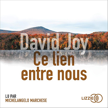 Ce lien entre nous - David Joy (2020)
